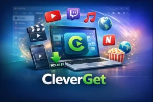 CleverGet – Download e Guia Completo
