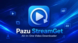 Pazu StreamGet All-In-One Video Downloader