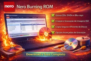 Nero Burning ROM software para gravação de CDs DVDs e Blu-ray com recursos avançados