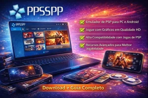 PPSSPP emulador de PSP para PC e Android com gráficos em alta definição