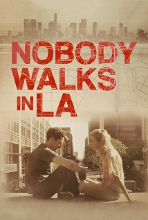 Nobody Walks in L A  2016