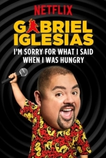 Gabriel Iglesias Im Sorry for What I Said When I Was Hungry 2016