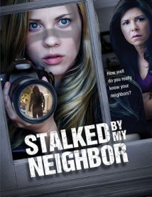 Stalked By My Neighbor 2015