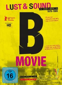 B Movie Lust and Sound in West Berlin 2015