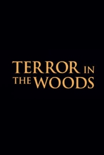 Terror in the Woods S01E01