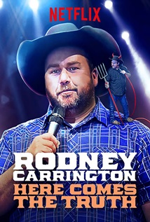 Rodney Carrington Here Comes The Truth 2017