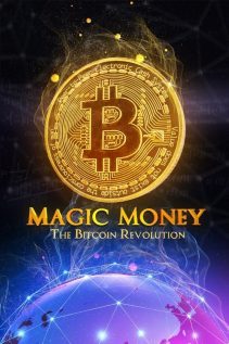 Magic Money The Bitcoin Revolution 2017
