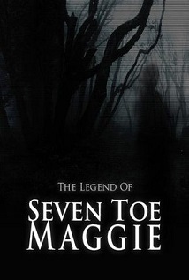 The Legend of Seven Toe Maggie 2015