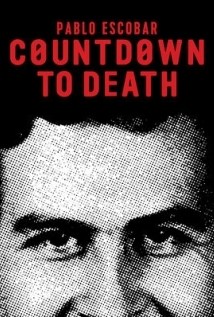 Countdown to Death Pablo Escobar 2018