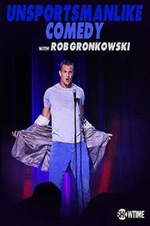 Unsportsmanlike Comedy with Rob Gronkowski 2018