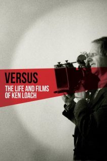 Versus The Life and Films of Ken Loach 2016