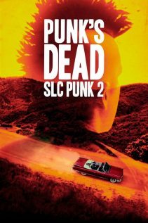 Punks Dead SLC Punk 2 2016