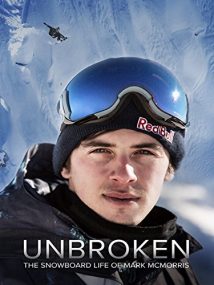 Unbroken The Snowboard Life of Mark McMorris 2018