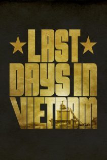 Last Days in Vietnam 2014