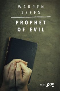 Warren Jeffs Prophet of Evil 2018