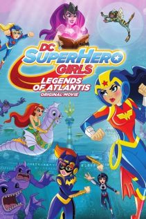 DC Super Hero Girls Legends of Atlantis 2018