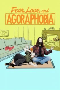 Fear, Love, and Agoraphobia 2017