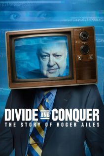 Divide and Conquer The Story of Roger Ailes 2018