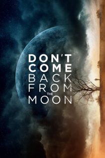 Don’t Come Back from the Moon 2019