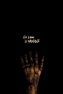 He Lives in the Woods 2016