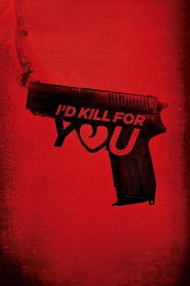 I’d Kill for You 2018