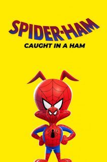Spider-Ham Caught in a Ham 2019