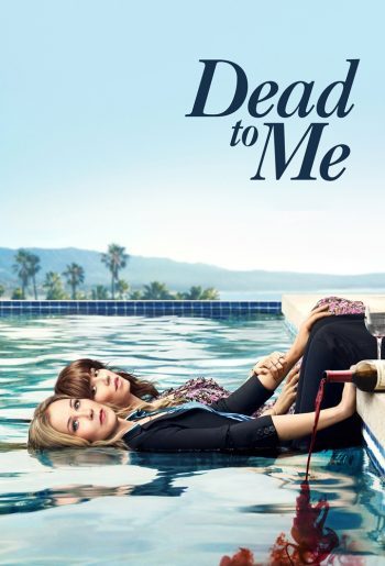 Dead to Me S01