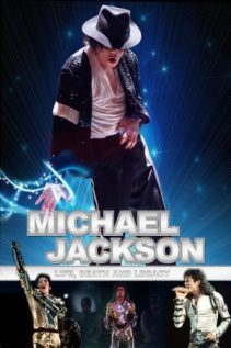 Michael Jackson Life, Death and Legacy 2012