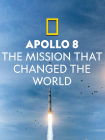 Apollo 8 The Mission That Changed the World 2019