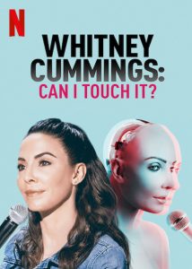 Whitney Cummings Can I Touch It? 2019