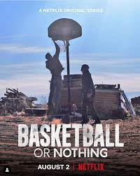 Basketball or Nothing S01