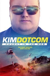 Kim Dotcom Caught in the Web 2017