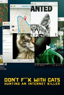 Don’t F**k with Cats Hunting an Internet Killer S01