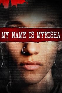 My Name Is Myeisha 2018