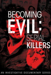 Becoming Evil Serial Killers S01