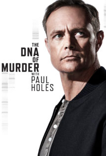 The DNA of Murder with Paul Holes S01