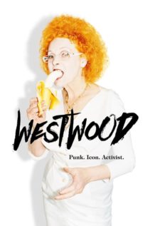 Westwood Punk. Icon. Activist. 2018
