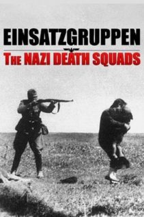 Einsatzgruppen The Nazi Death Squads 2009