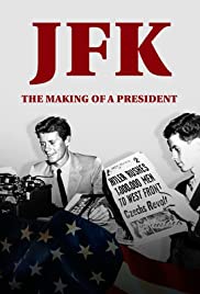 JFK The Making of a President 2017